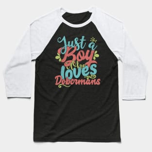 Just A Boy Who Loves Dobermans dog Gift product Baseball T-Shirt